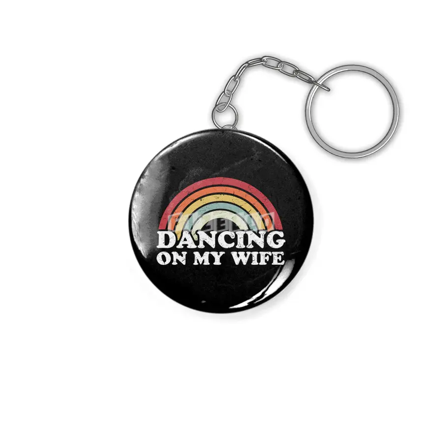 Dancing on my wife funny Anahtarlık