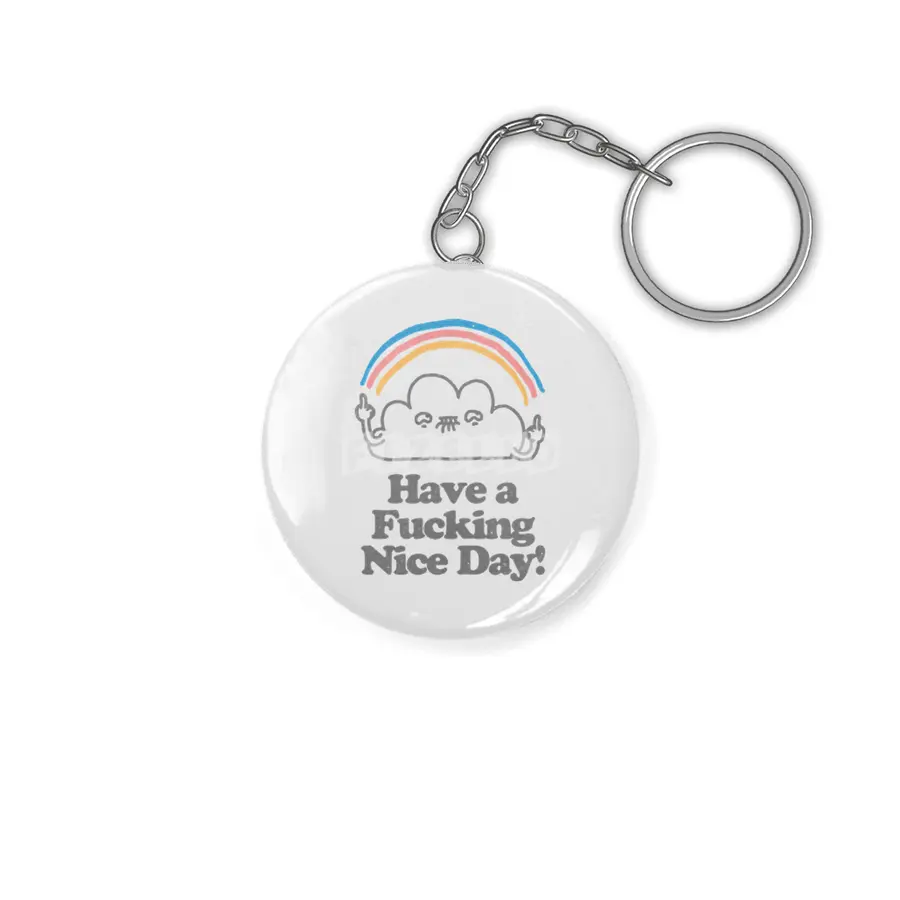 Have a Fucking Nice Day - Cute Cloud Rainbow Anahtarlık