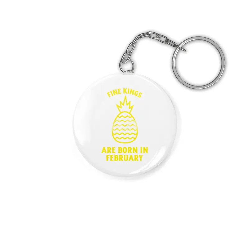 Fine kings are born in February funny pineapple birthday month Anahtarlık