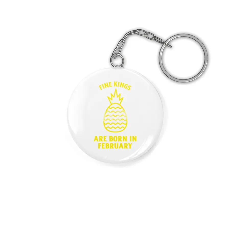 Fine kings are born in February funny pineapple birthday month Anahtarlık