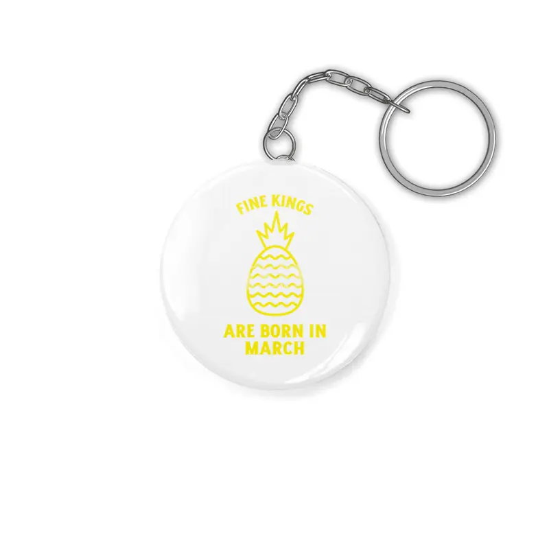 Fine kings are born in March funny pineapple birthday month Anahtarlık