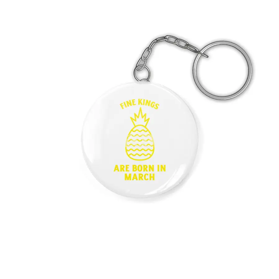 Fine kings are born in March funny pineapple birthday month Anahtarlık