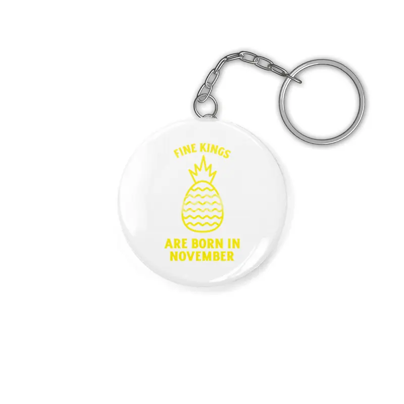 Fine kings are born in November funny pineapple birthday month Anahtarlık