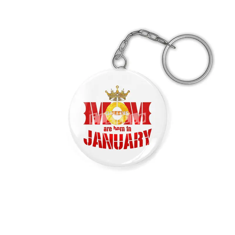 Mom mother Queens are born in january Anahtarlık