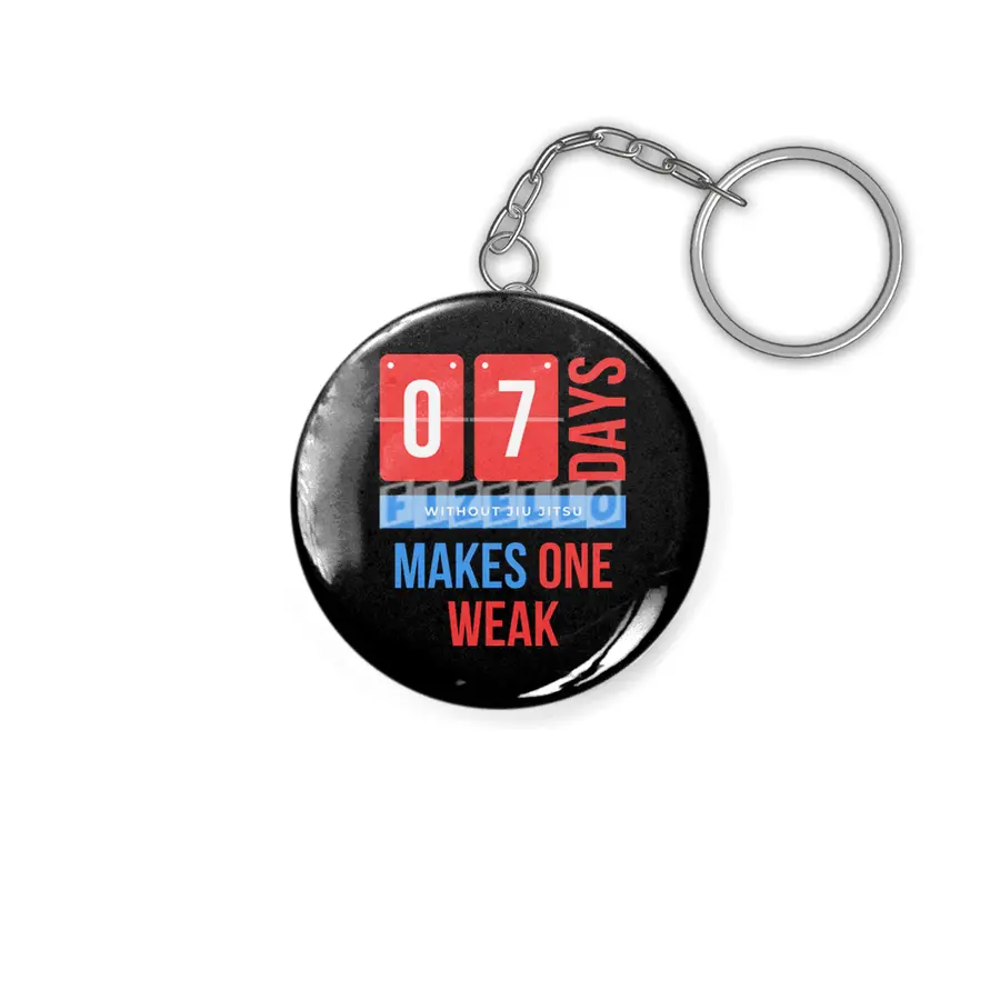 Seven days without jiu jitsu makes one weak Anahtarlık
