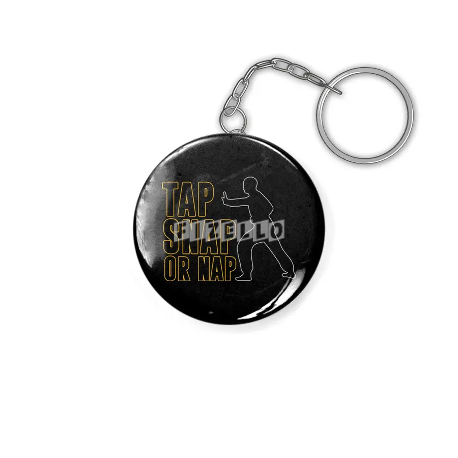 Tap Snap Or Nap Jiu Jitsu BJJ Martial Arts Anahtarlık