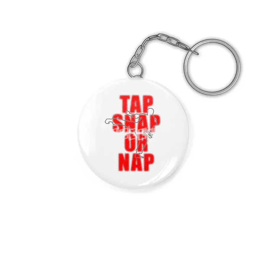 Tap Snap Or Nap Jiu Jitsu BJJ Martial Arts Anahtarlık