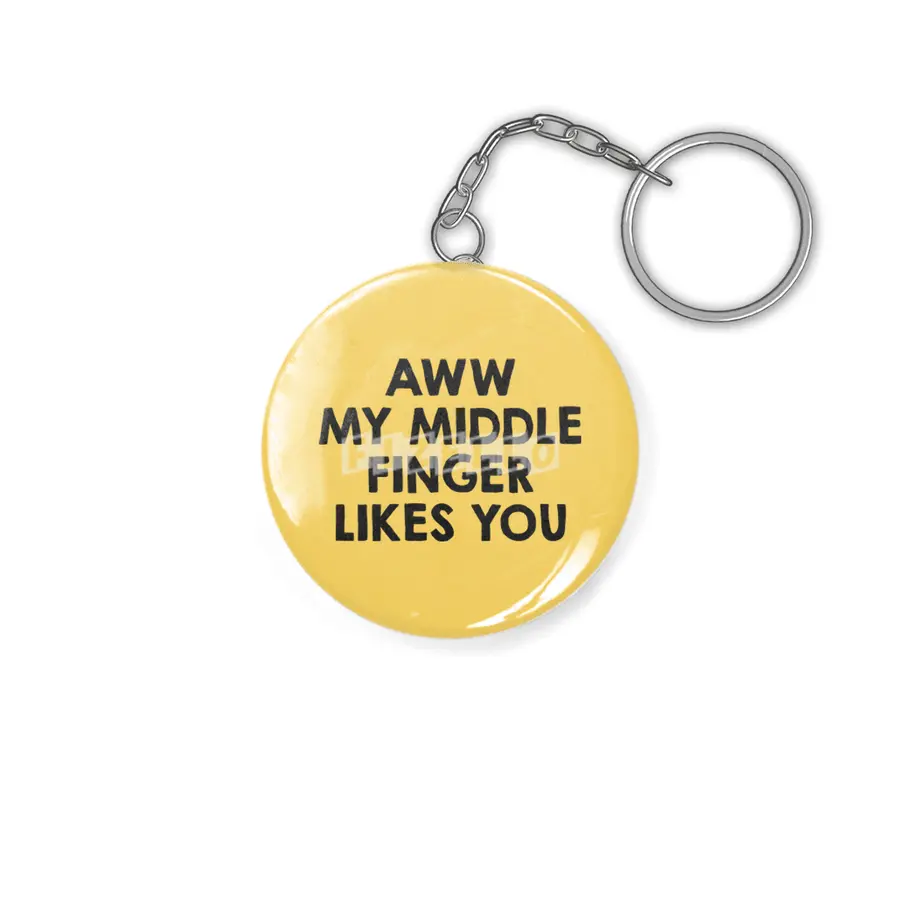 Awww.. My middle finger likes you Anahtarlık