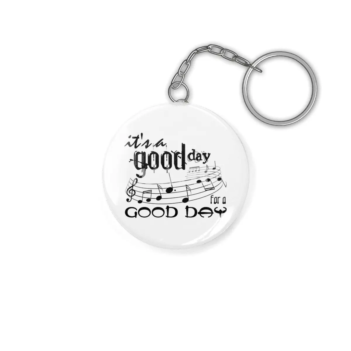 It's a good day for a good day Anahtarlık