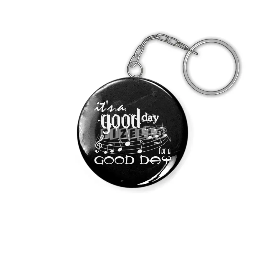 It's a good day for a good day Anahtarlık