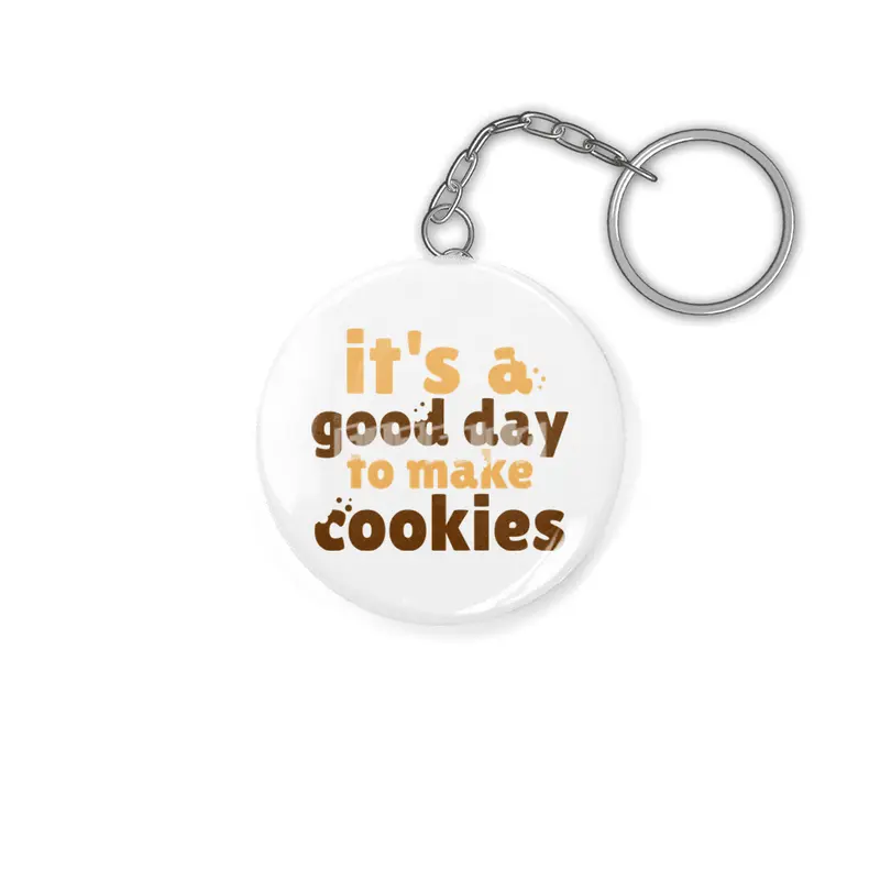 It's a Good Day To Make Cookies Anahtarlık