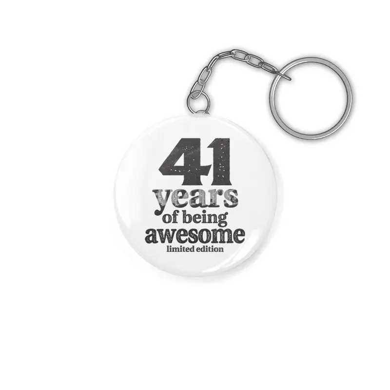 41 Years Of Being Awesome 41st Birthday Anahtarlık