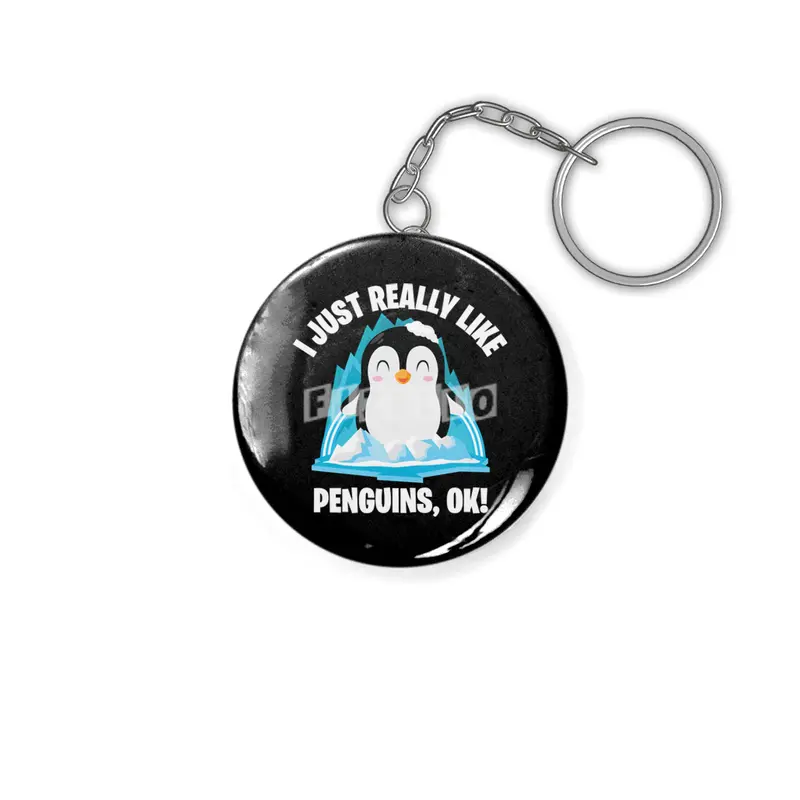 Funny Penguin Cute I Just Really Like Penguins OK Anahtarlık