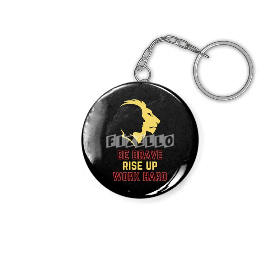 Be Brave Rise Up Work Hard Text Printed Anahtarlık