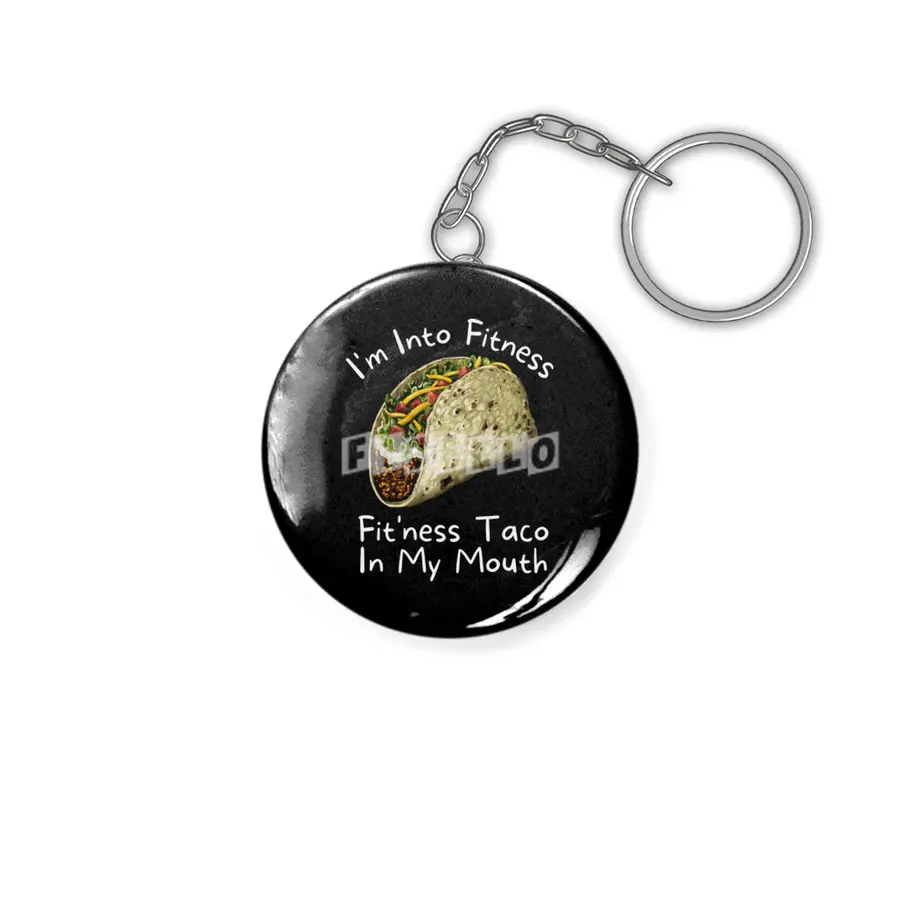 I'm Into Fitness Taco In My Mouth Anahtarlık