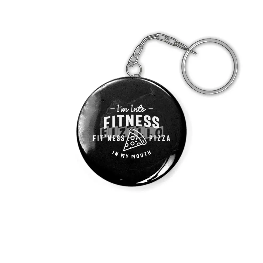 I'm Into Fitness Fit'ness Pizza In My Mouth Anahtarlık