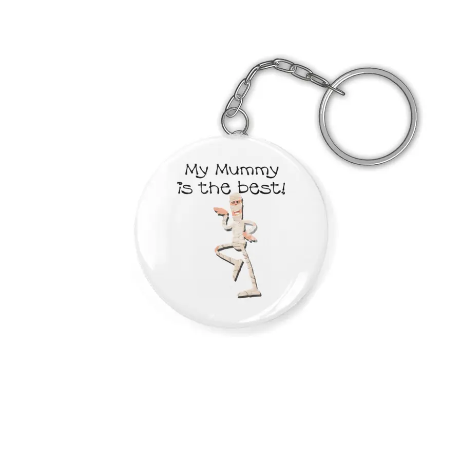 My Mummy is the best! Anahtarlık