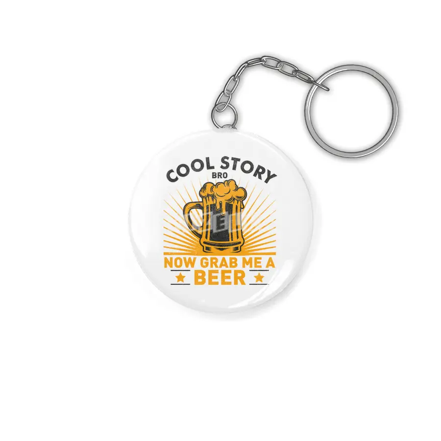 Cool Story Bro Now Grab Me A Beer Anahtarlık