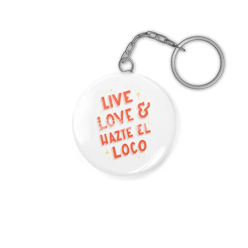 Live, Love Hazte el Loco - Lettering en español Anahtarlık