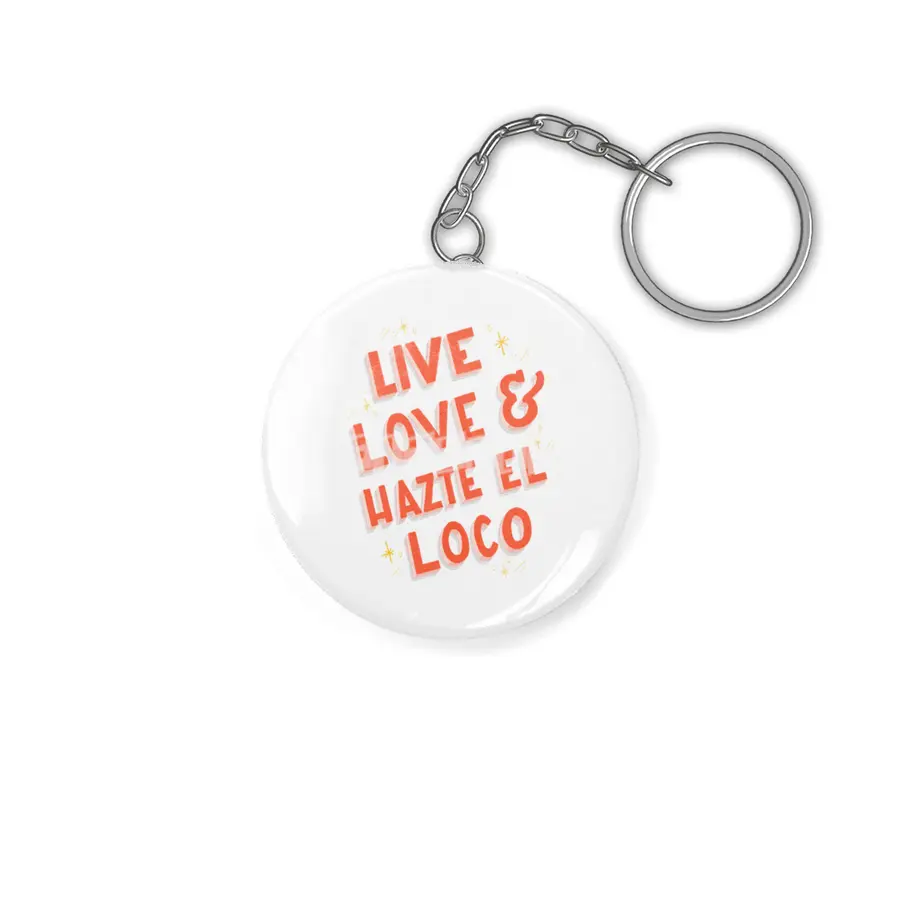 Live, Love Hazte el Loco - Lettering en español Anahtarlık