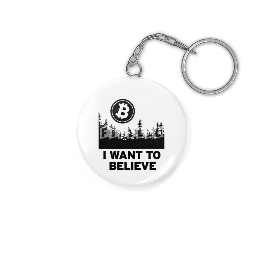 "I Want to Believe ..." - Bitcoin Shirt Design Anahtarlık