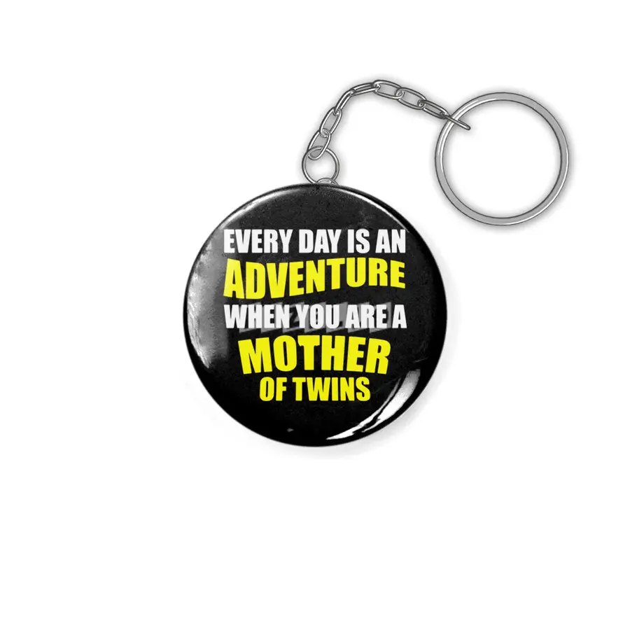 Every Day Is An Adventure When You Are A Mother Of Twins Anahtarlık