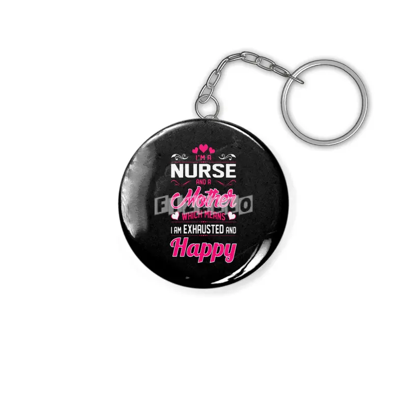 A Nurse Mother Means I Am Exhausted Happy Anahtarlık
