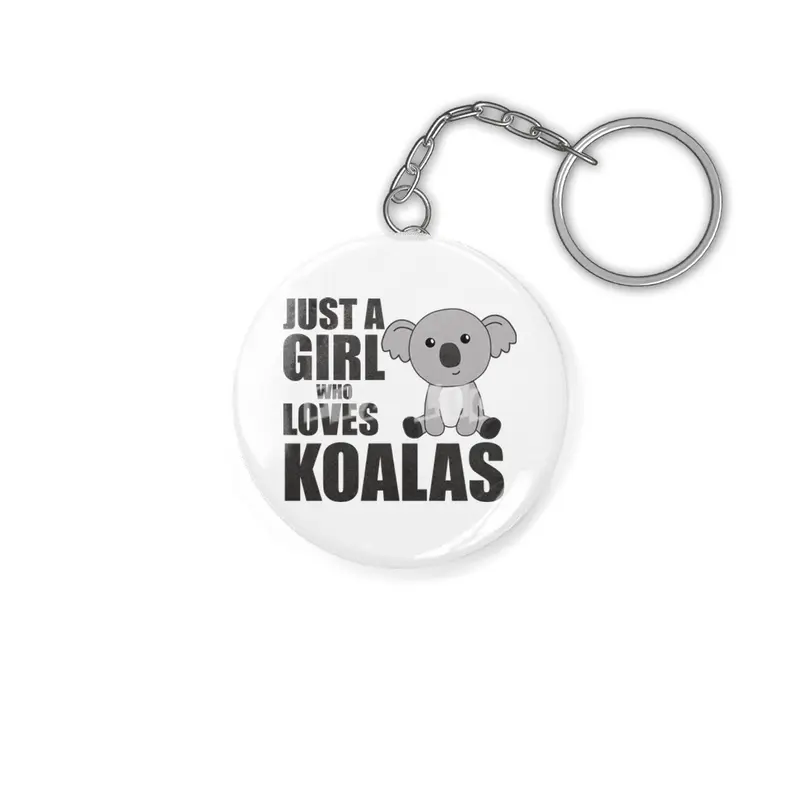 Just A Girl Who Loves Koalas Cute Koala Bear Anahtarlık