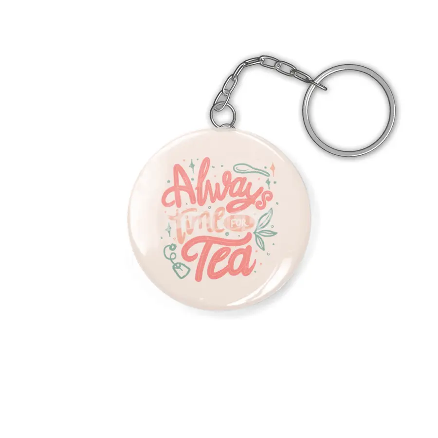 Always Time For Tea Anahtarlık