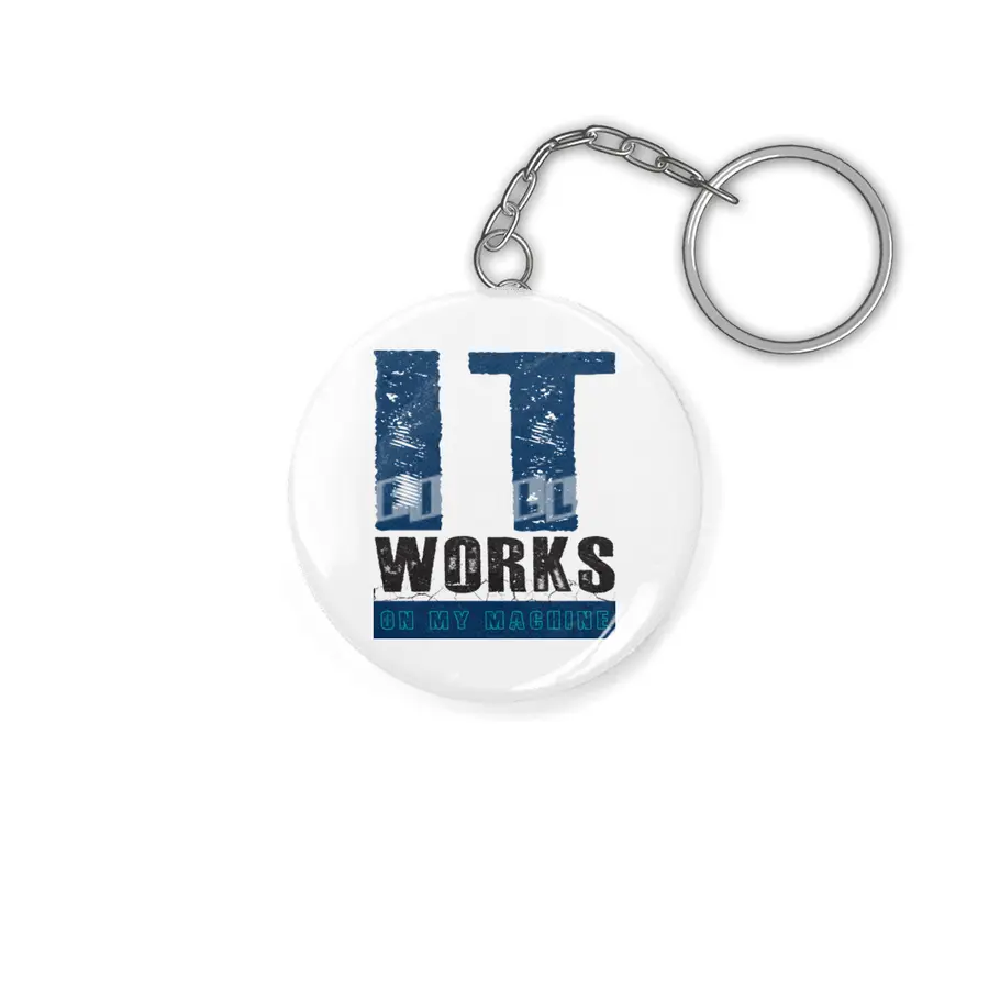 IT WORKS ON MY MACHINE - Programmer Anahtarlık