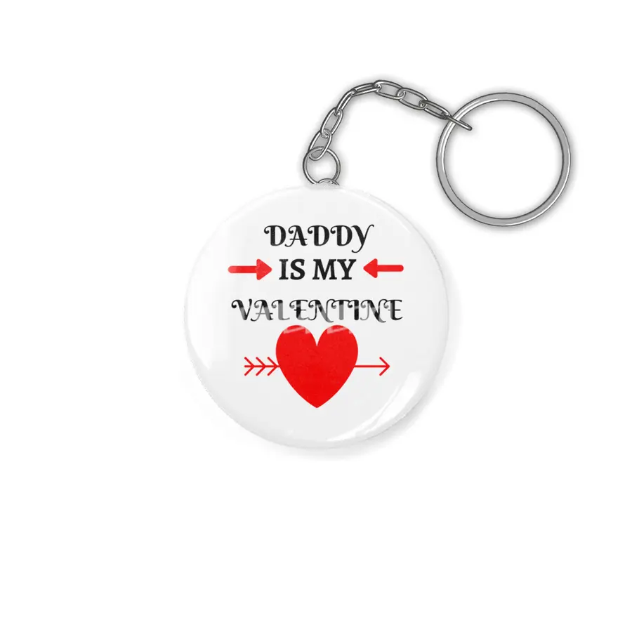 Daddy is My Valentine Anahtarlık