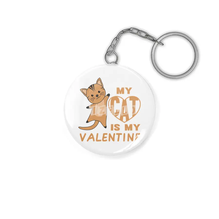 My Cat Is My Valentine Cute Cats For Women Anahtarlık