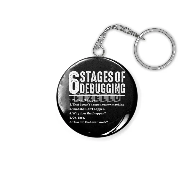 6 Stages of Debugging Bug Coding Computer Programmer Anahtarlık