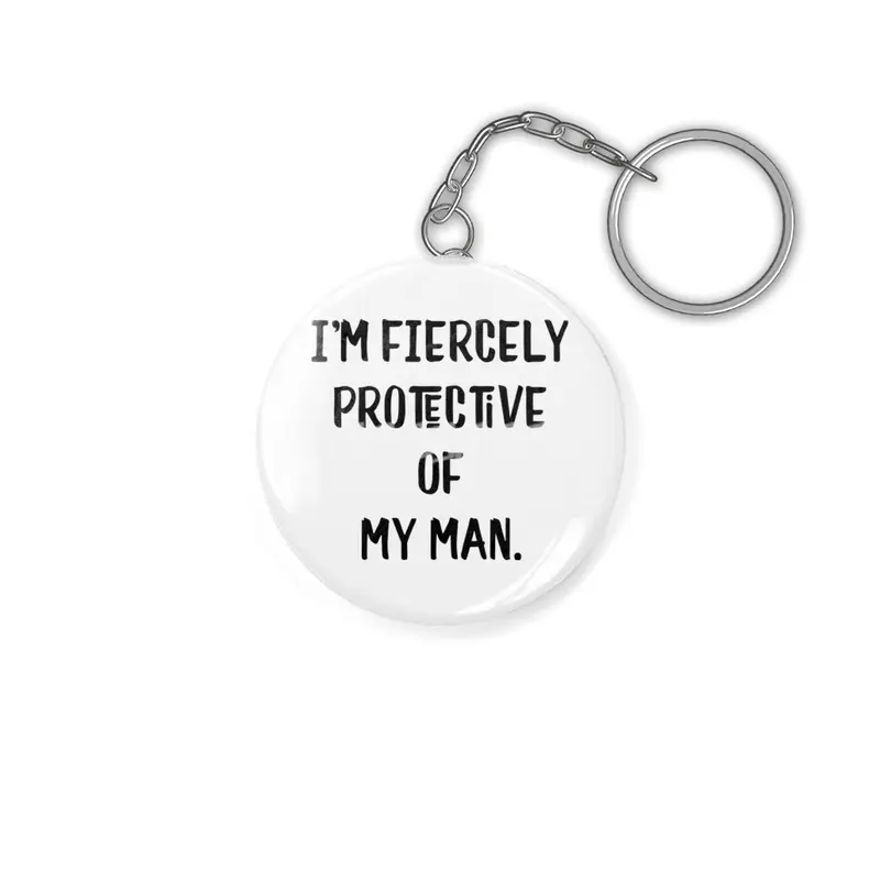 I'm Fiercely Protective of My Man Sweet Couple Anahtarlık