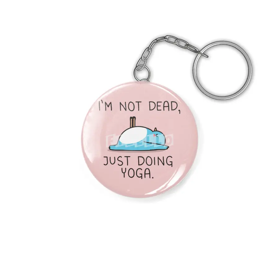 Not dead, just doing yoga Anahtarlık