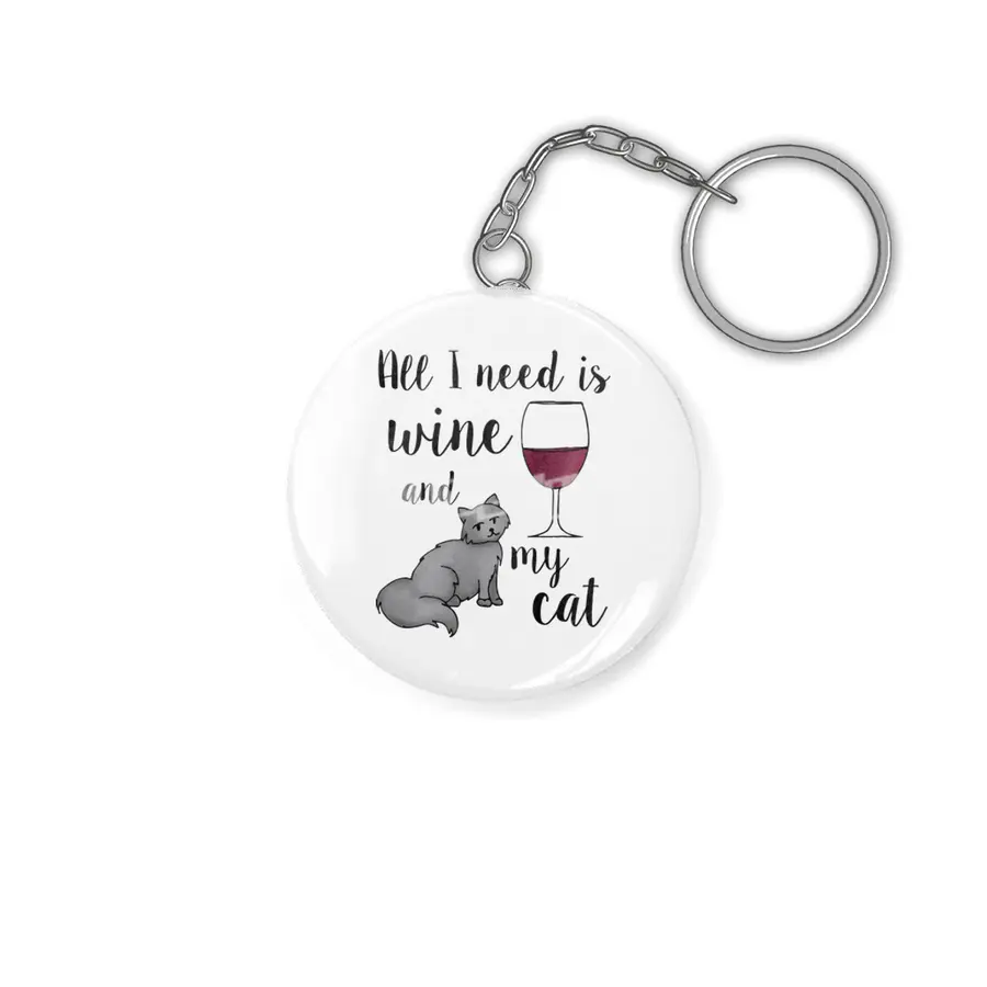 All I Need Is Wine And My Cat Anahtarlık
