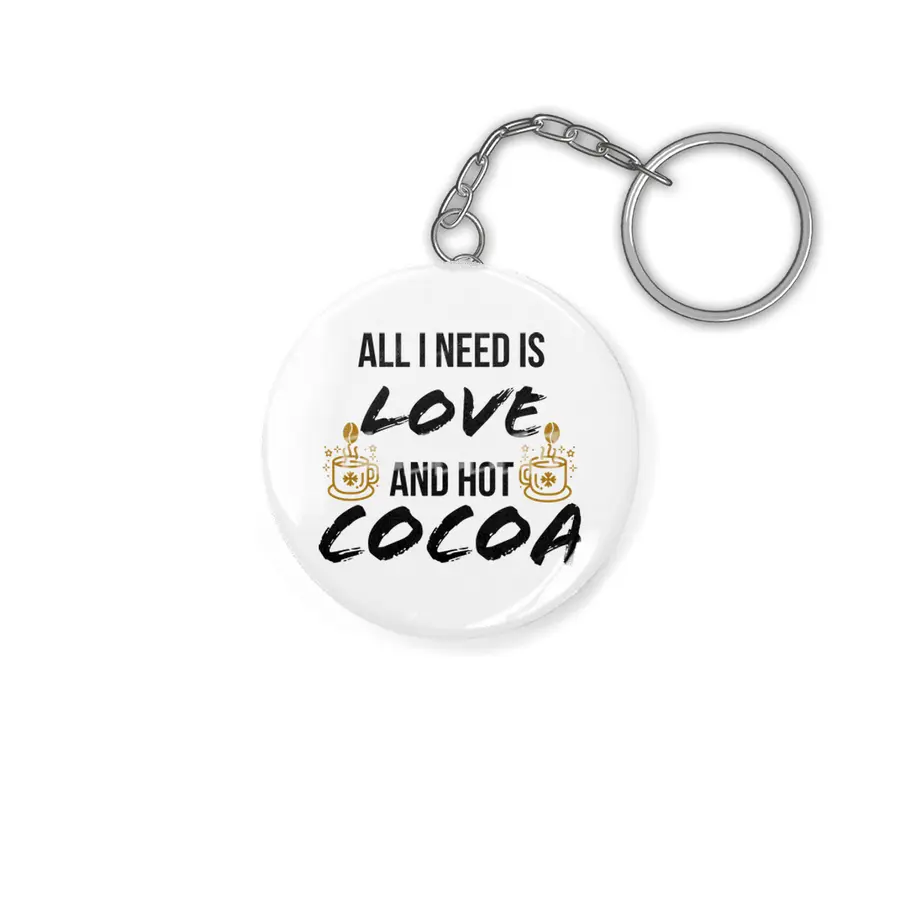 All I need is love and hot cocoa Anahtarlık