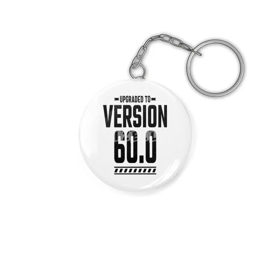 60 Year Old 60th Birthday Funny Gift Anahtarlık