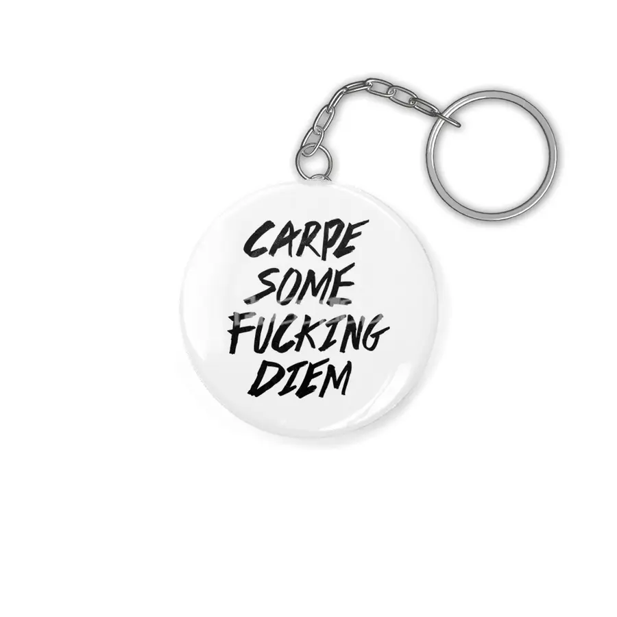 Carpe Some Fucking Diem Anahtarlık