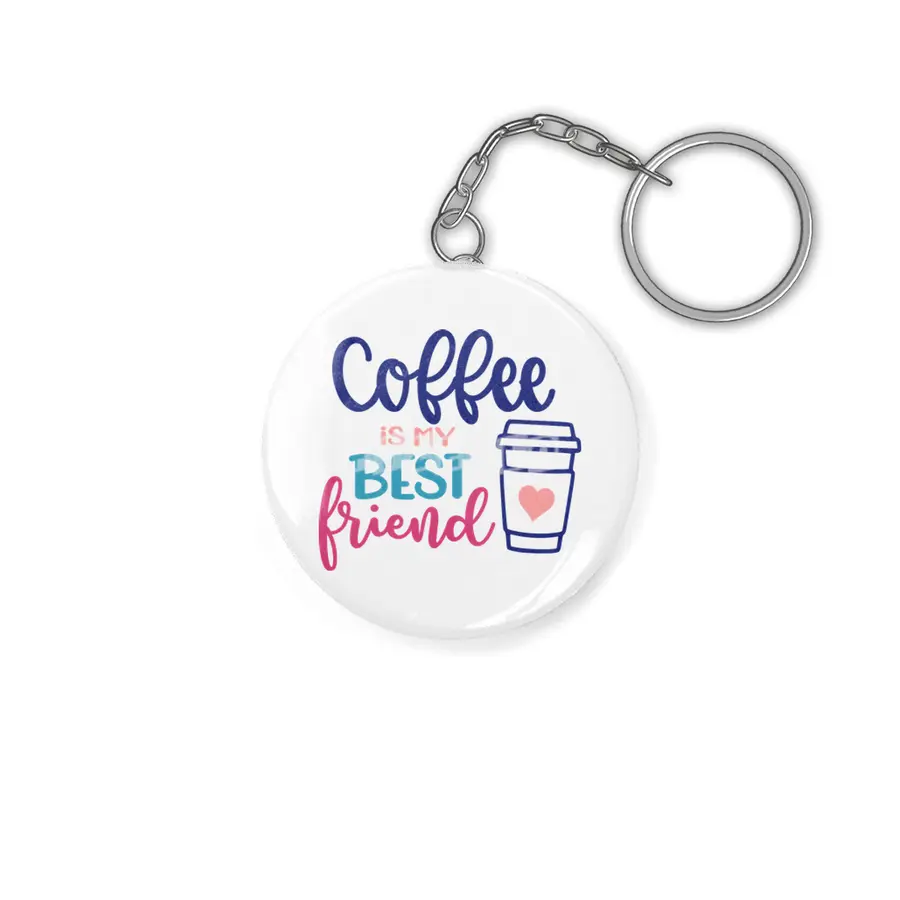 Coffee is my Best Friend Anahtarlık
