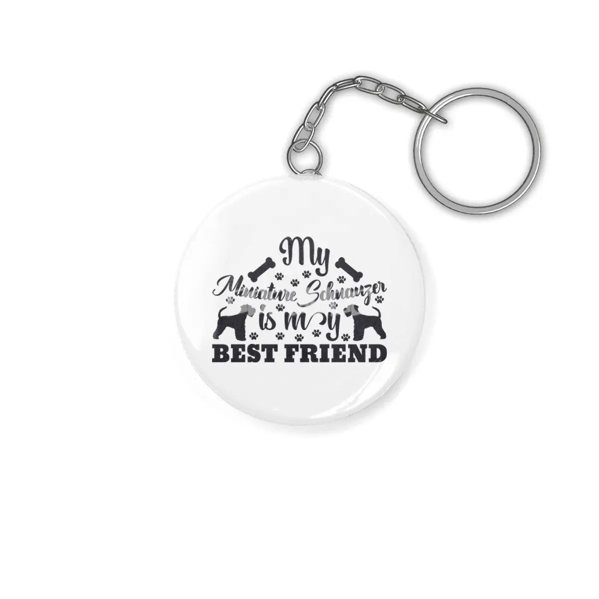 My Miniature Schnauzer is My Best Friend Anahtarlık
