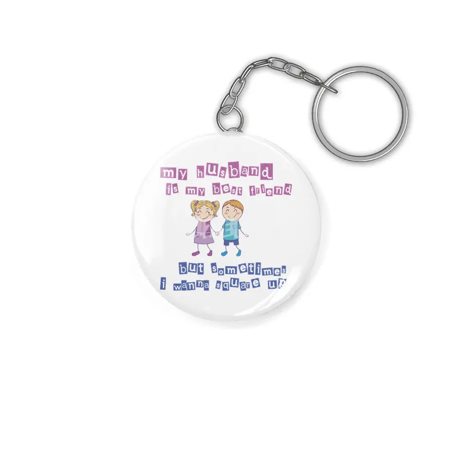 My Husband Is My Best Friend Anahtarlık