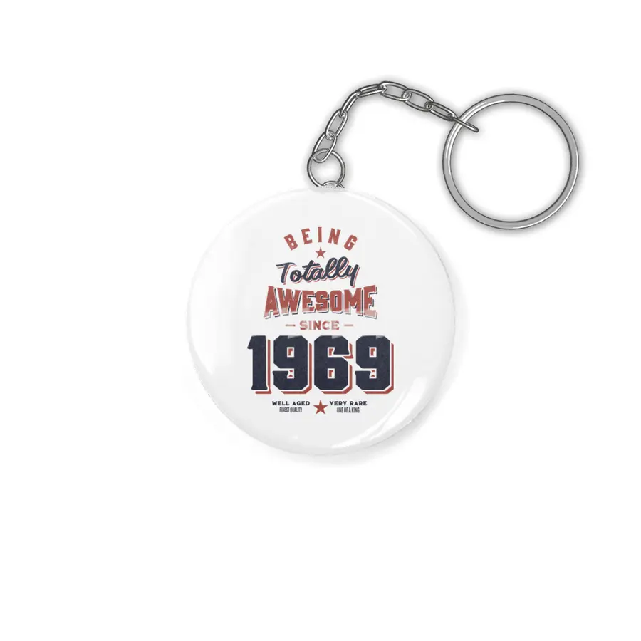 Being Totally Awesome since 1969 Birthday Gift Anahtarlık