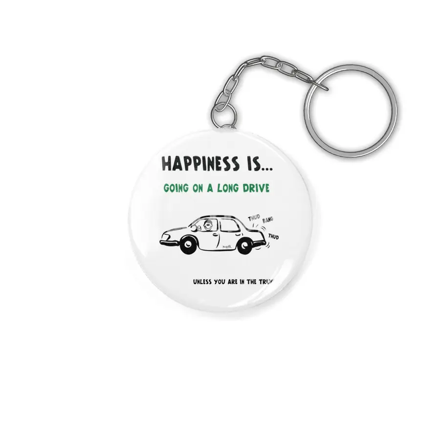 Happiness is going on a long drive... Anahtarlık