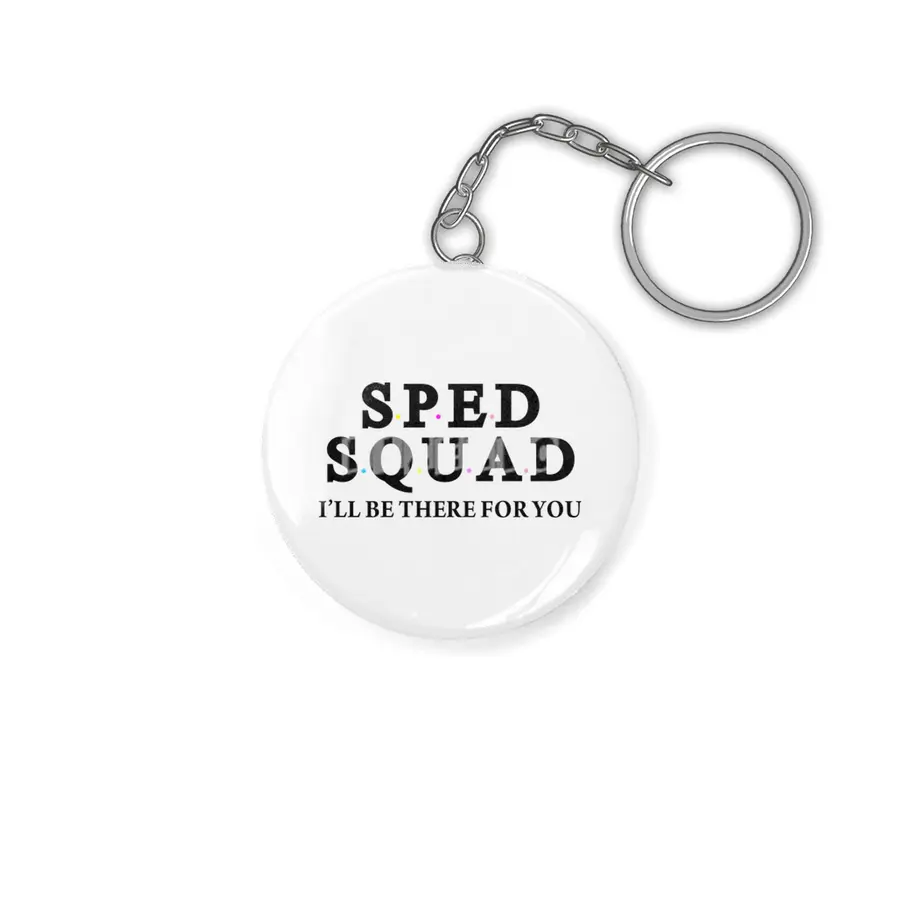 Sped Squad, I'LL BE THERE FOR YOU Anahtarlık