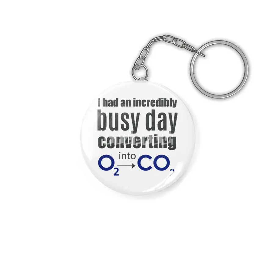 I had an incredibly busy day converting O2 into CO2 Chemistry Anahtarlık