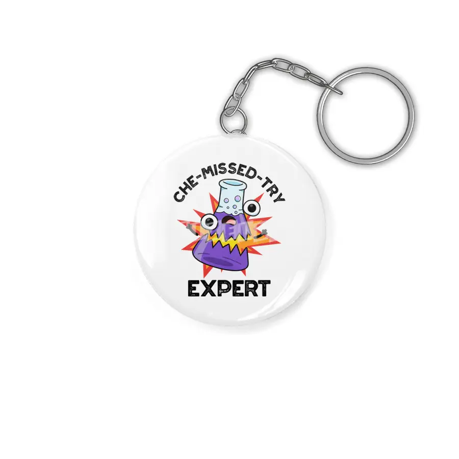 Che-missed-Try Funny Science Chemistry Pun Anahtarlık