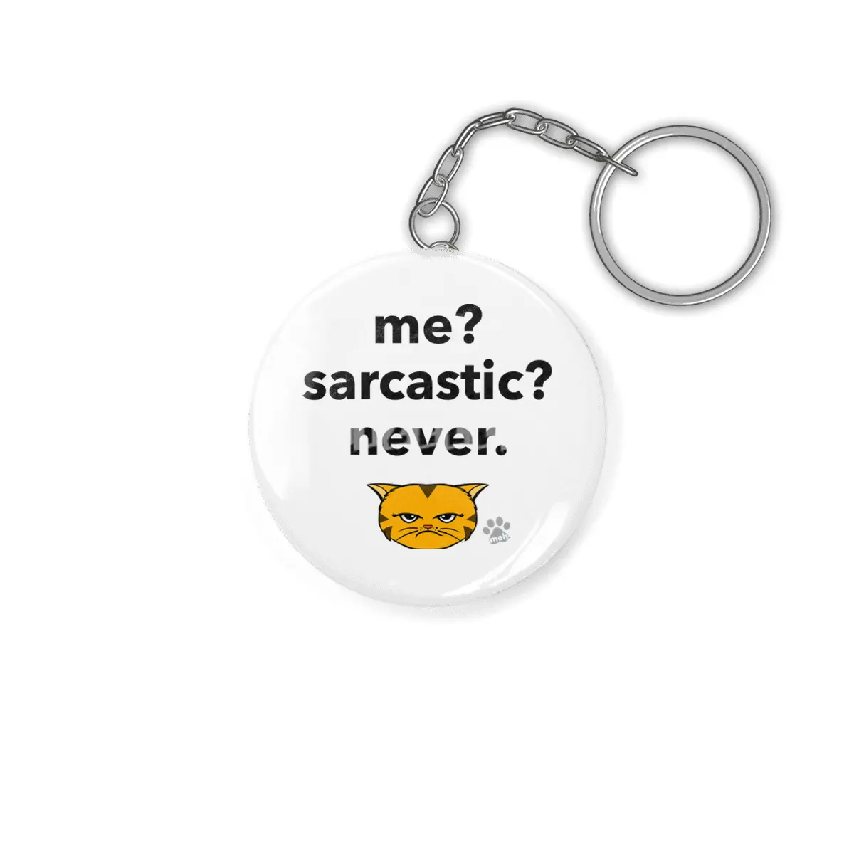 Meh Kitty - OrangeCat - me? sarcastic? never. Anahtarlık