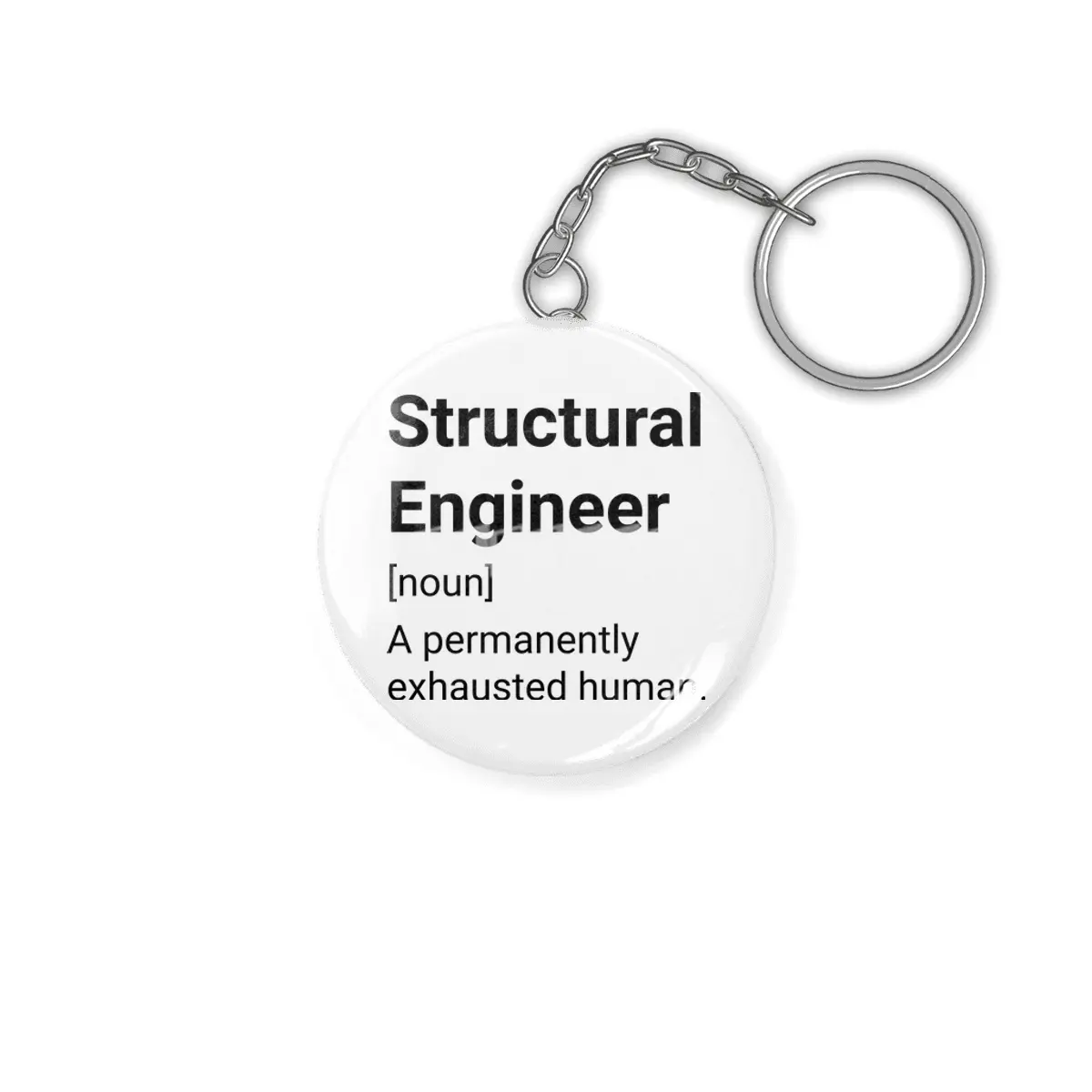 Structural Engineer Meaning: A Permanently Exhausted Human Anahtarlık