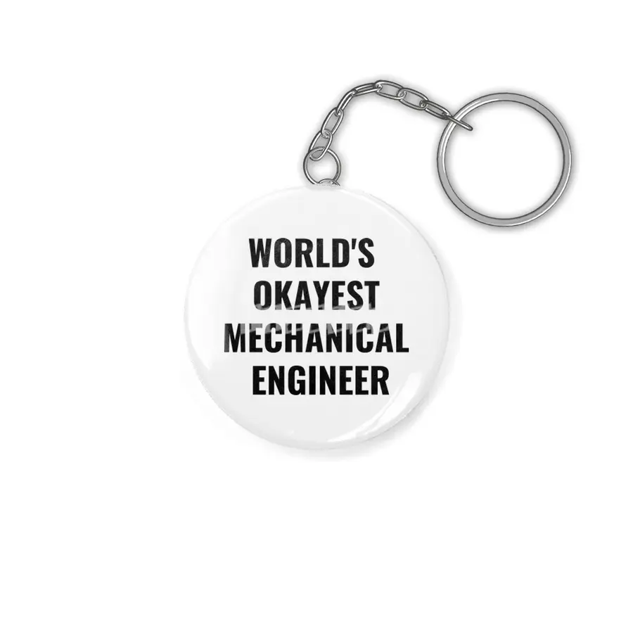 World's Okayest Mechanical Engineer Quote Anahtarlık